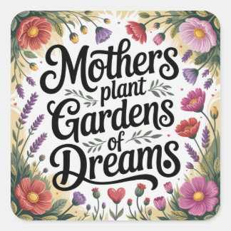 Sticker Carré Mothers Plant Gardens Of Dreams