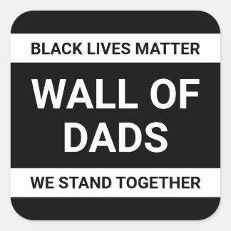 Sticker Carré Mur des papas Nous nous tenons ensemble BLM texte 
