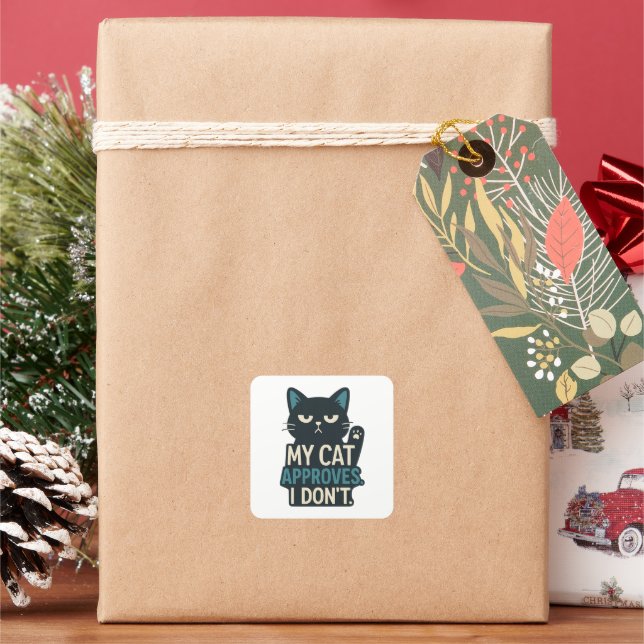 Sticker Carré My Cat approuve, I Don’t - Drôle Citation de chat (vacances)