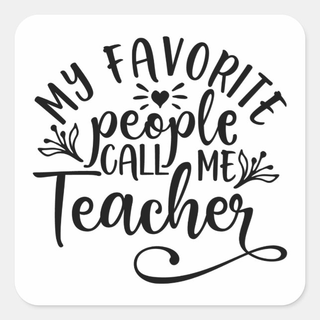 Sticker Carré My Favorite People Call Me Teacher (Devant)