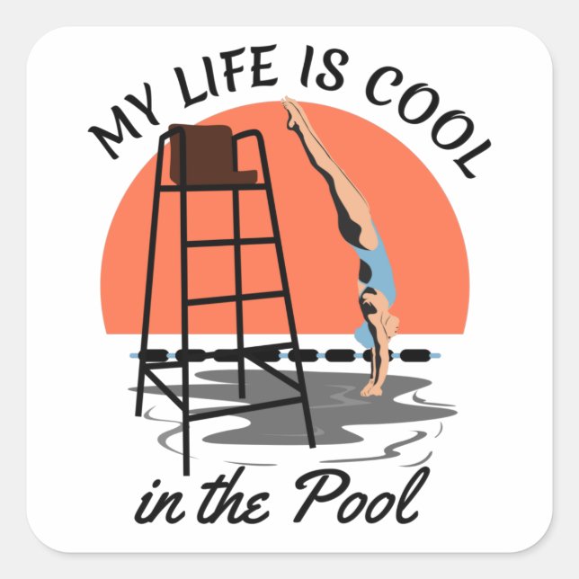 Sticker Carré My Life is Cool in the Pool - Perfect Swim Design (Devant)