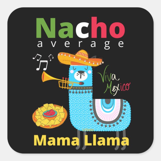 Sticker Carré NACHO MOYENNE MAMA LAMA cinco de mayo cadeau (Devant)