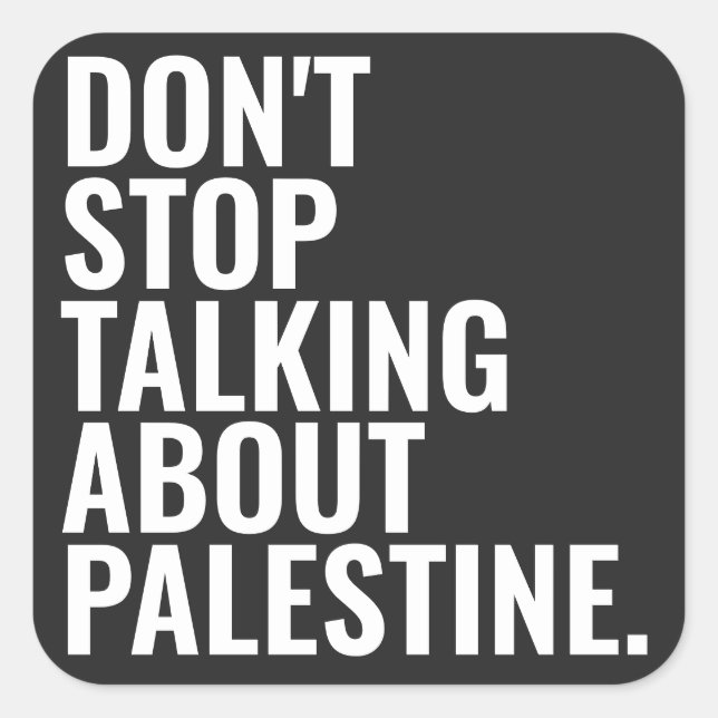 Sticker Carré n'arrêtez pas de parler de palestine Basic White (Devant)