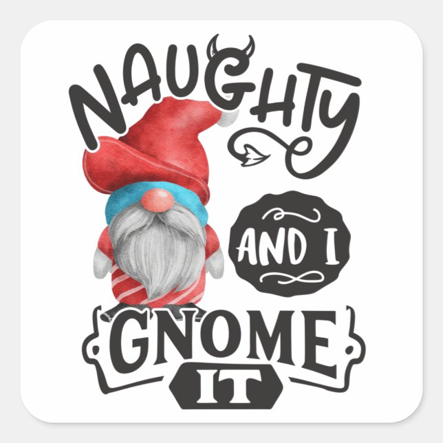 Sticker Carré Naughty And I Gnome It Christmas Gnome (Devant)