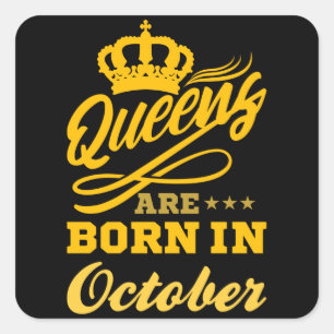 Sticker Carré NÉ EN OCTOBRE Anniversaire Reine Femmes Filles