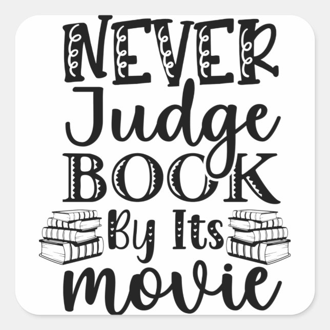 Sticker Carré Ne jamais juger le livre par son film (Devant)