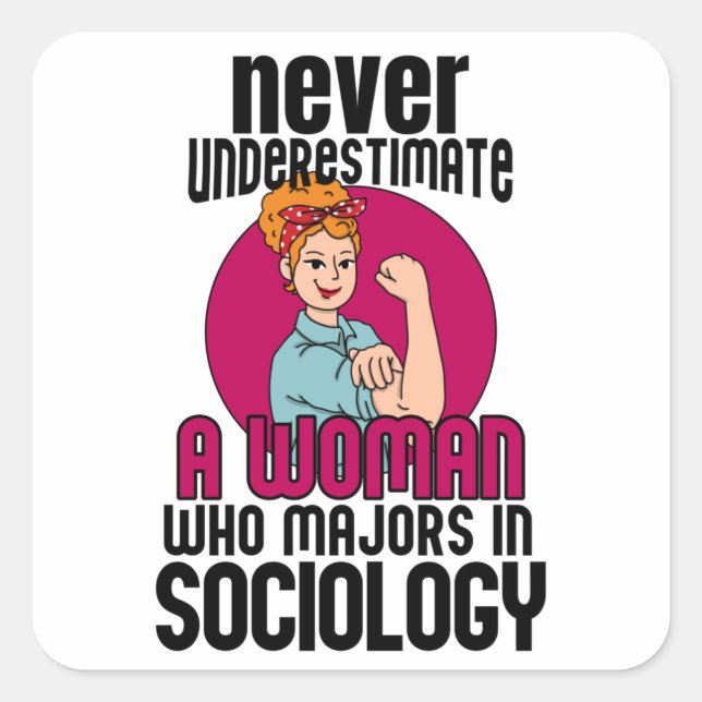 Sticker Carré Ne jamais sous-estimer la sociologie féminine (Devant)