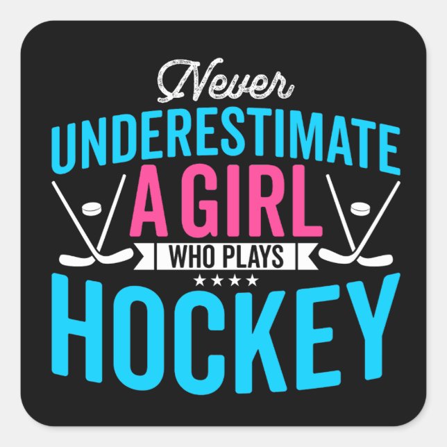 Sticker Carré Ne jamais sous-estimer le hockey féminin (Devant)