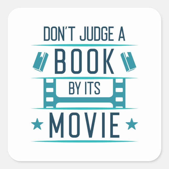 Sticker Carré Ne jugez pas un livre par son film (Devant)