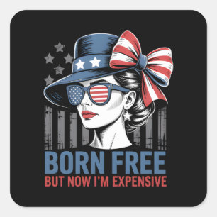 Sticker Carré Né libre mais maintenant je suis cher drapeau amér