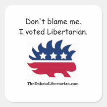 Ne me blâme pas ! J'ai voté libertarien.