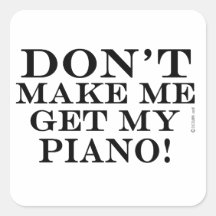 Ne me fais pas chercher mon piano
