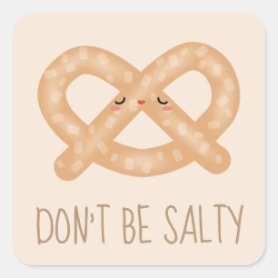Sticker Carré Ne soyez pas salé Funny mignon Humour alimentaire 