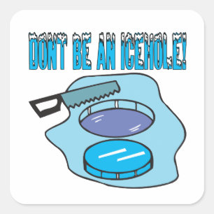 Sticker Carré Ne soyez pas un Icehole