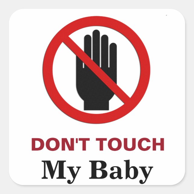 Sticker Carré Ne touchez pas à mon bébé (Devant)