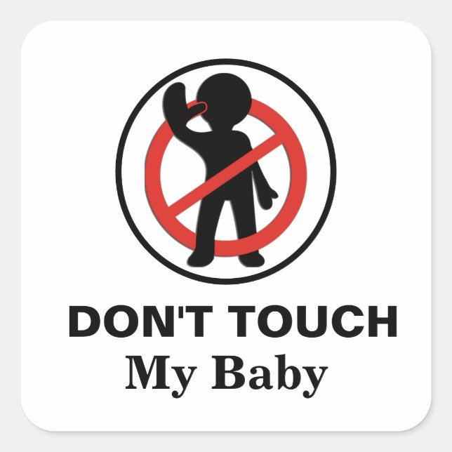 Sticker Carré Ne touchez pas mon bébé (Devant)