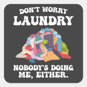 Sticker Carré Ne vous inquiétez pas Lave-linge Personne ne me fa