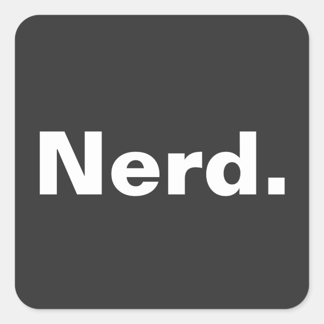 Sticker Carré Nerd un mot blanc texte minimalisme drôle design (Devant)