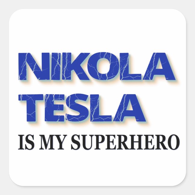 Sticker Carré Nikola Tesla est mon super-héros (Devant)