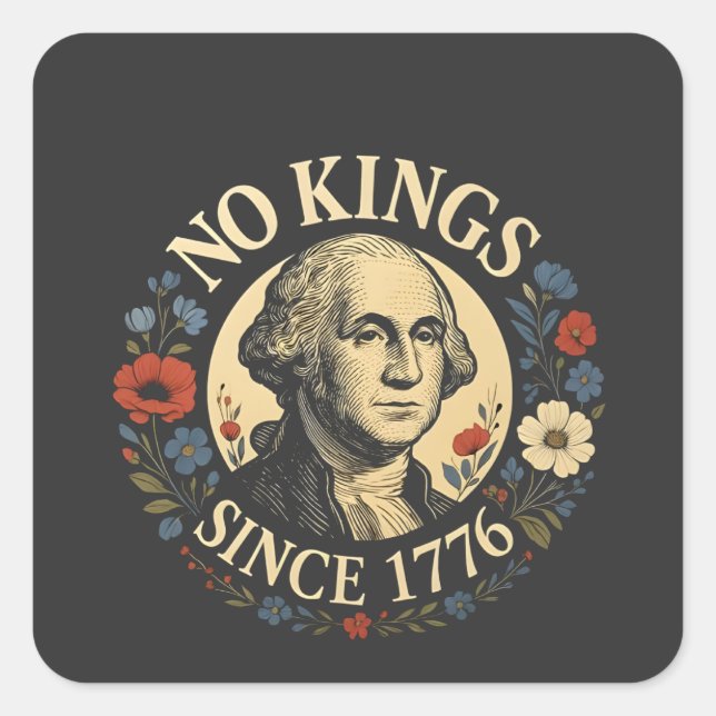Sticker Carré No King Since 1776 American Democracy Protest  (Devant)