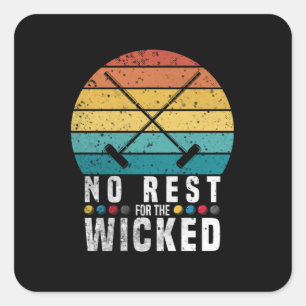 Sticker Carré No Rest For The Wicket Croquet Croquet Player