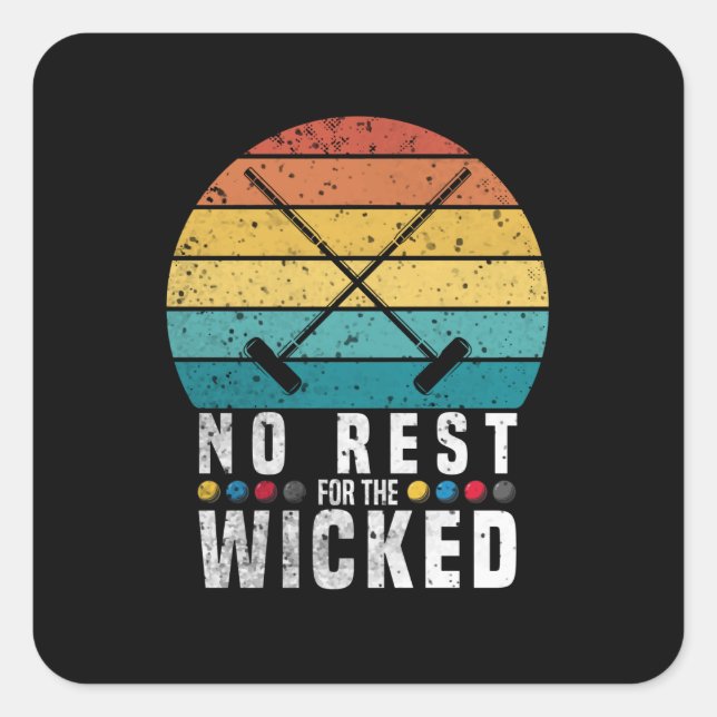 Sticker Carré No Rest For The Wicket Croquet Croquet Player (Devant)