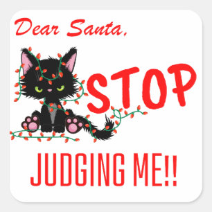 STICKER CARRÉ NOËL AMUSANT - CHER PÈRE NOËL ARRÊTE DE ME JUGER !