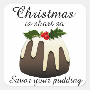 Sticker Carré "Noël est court, alors savourez votre pudding"