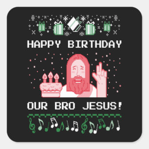 Sticker Carré Noël - Joyeux anniversaire Bro Jesus