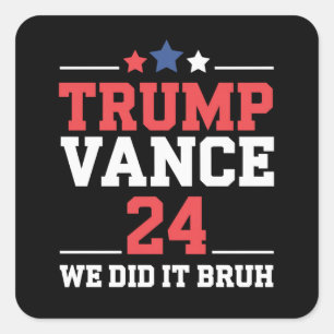 Sticker Carré Nous L'Avons Fait Bruh Nous Avons Remporté Trump V