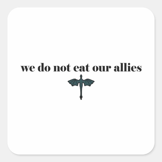 Sticker Carré Nous ne mangeons pas nos alliés - Citation de livr (Devant)