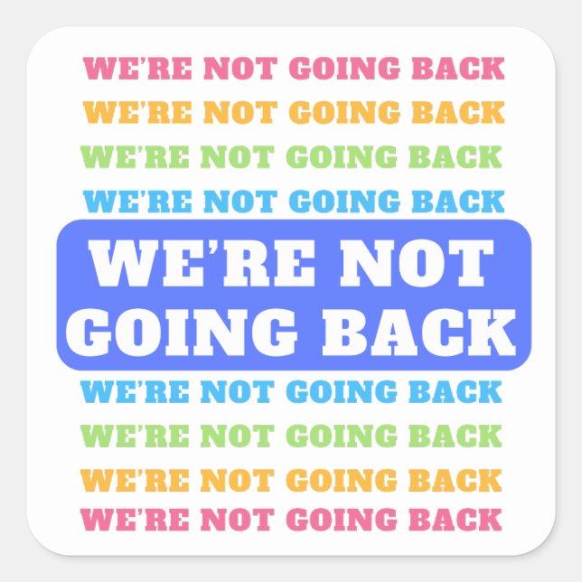 Sticker Carré Nous ne retournons pas Harris Walz 2024 Democrat (Devant)