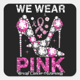 Sticker Carré Nous Portons Pink Breast Cancer Sensibilisation Ru