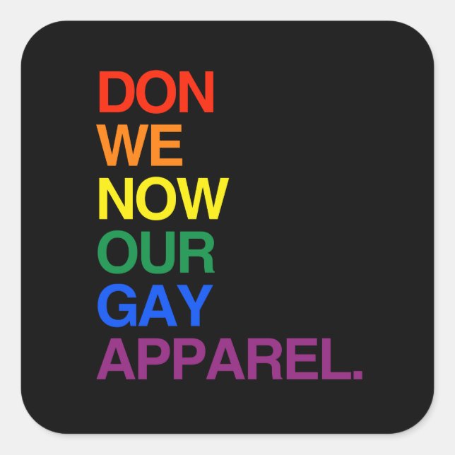 STICKER CARRÉ NOUS SOMMES MAINTENANT NOS VÊTEMENTS GAY (Devant)