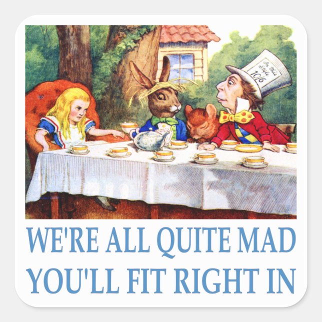 Sticker Carré Nous sommes tous assez fous, tu vas rentrer (Devant)
