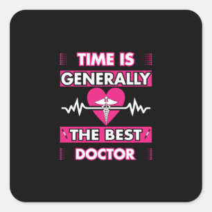 Sticker Carré Nurse   Time Is Generally The Best Doctor