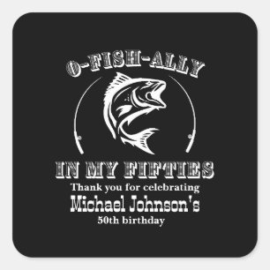 Sticker Carré O-fish-ally dans ma cinquantaine 50e fête d'annive