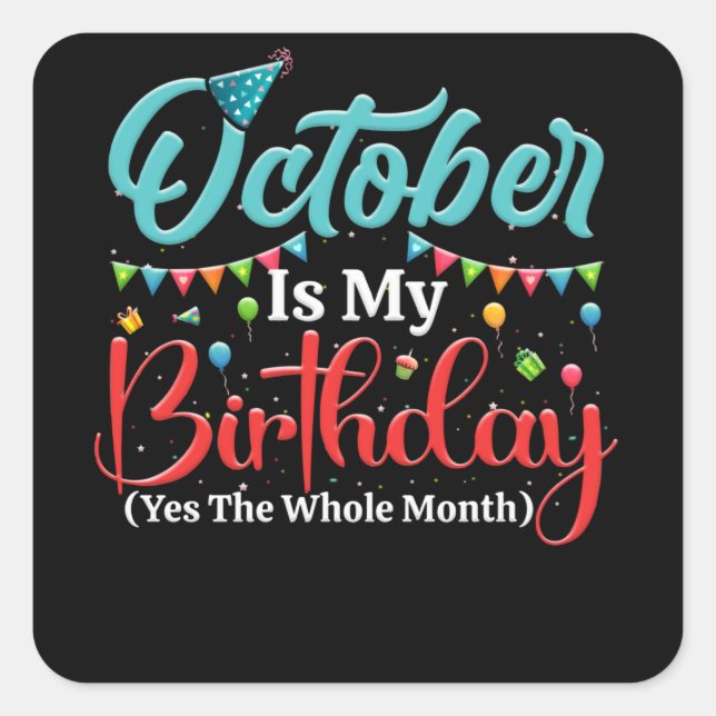 Sticker Carré October Is My Birthday (Devant)