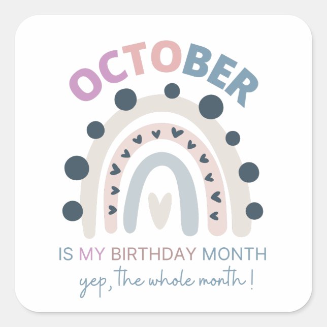 Sticker Carré octobre est mon mois d'anniversaire, oui tout le m (Devant)