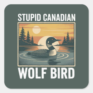 Sticker Carré Oiseau loup canadien stupide animal sarcastique 