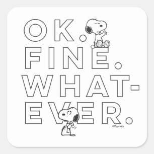 Sticker Carré "Ok. Bien. Peu importe." - Snoopy