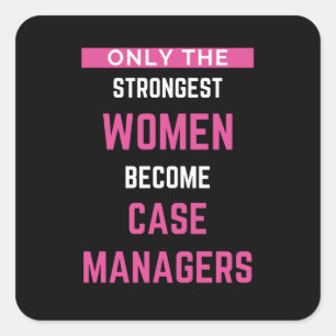 Sticker Carré Only The Strongest Women Become Case