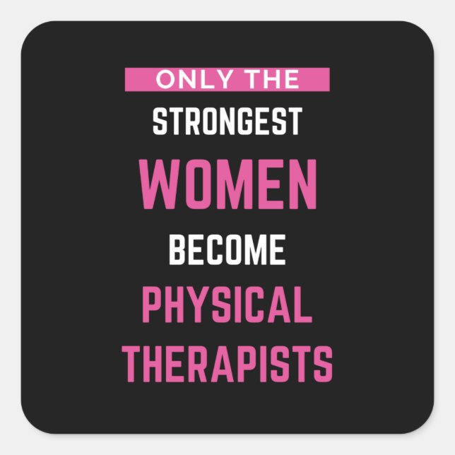 Sticker Carré Only The Strongest Women Become Physical (Devant)