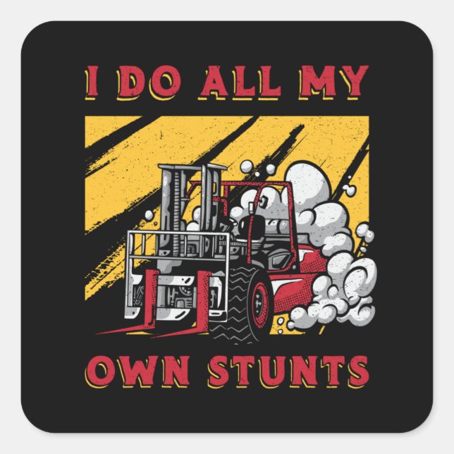 Sticker Carré Opérateur de chariots élévateurs Je fais tous mes  (Devant)