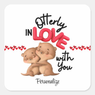 Sticker Carré Otterly in Love with You ! - Bonne Saint Valentin