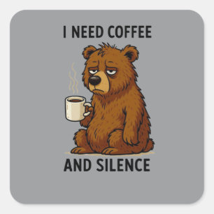 Sticker Carré Ours fatigué drôle J'ai besoin de café et de silen