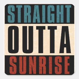 Sticker Carré Outta Sunrise Floride FL