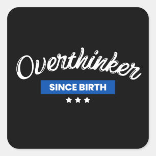 Sticker Carré Overthinker depuis la Mug de café de naissance