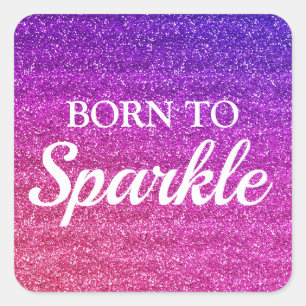 Sticker Carré Pailleté Violet et Rose Née pour Briller