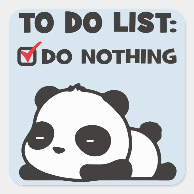 Sticker Carré Panda Cute Lazy - À faire Liste - RIEN - Drôle (Devant)